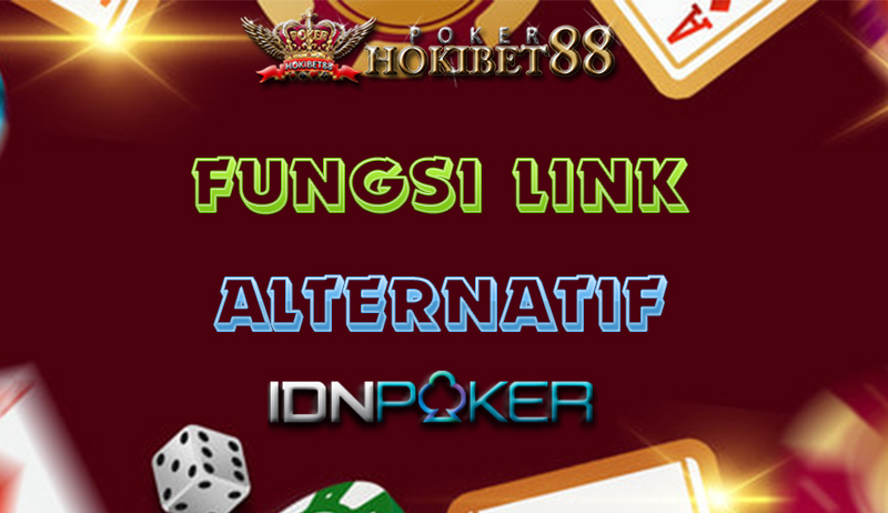 FUNGSI LINK ALTERNATIF POKERHOKIBET88