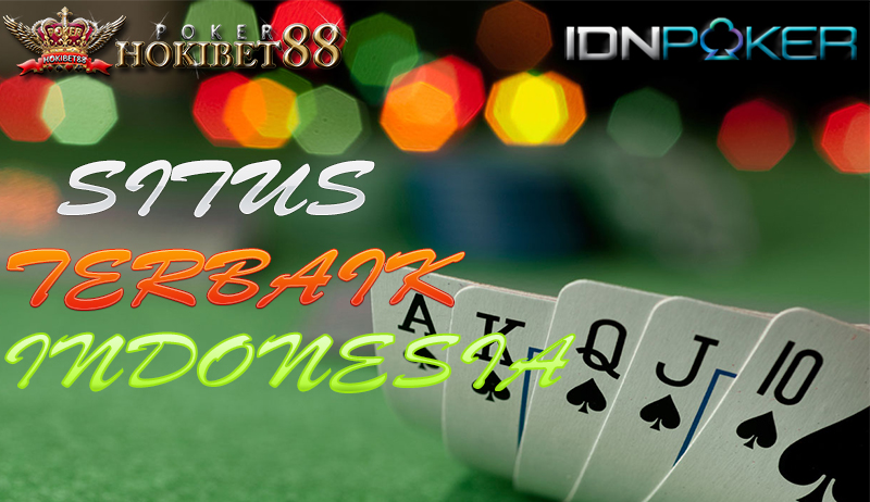 AGEN POKERHOKIBET88 TERBAIK INDONESIA